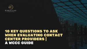 10 Key Questions to Ask When Evaluating Contact Center Providers