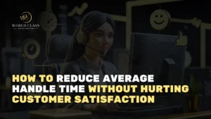 How to Reduce Average Handle Time Without Hurting Customer Satisfaction